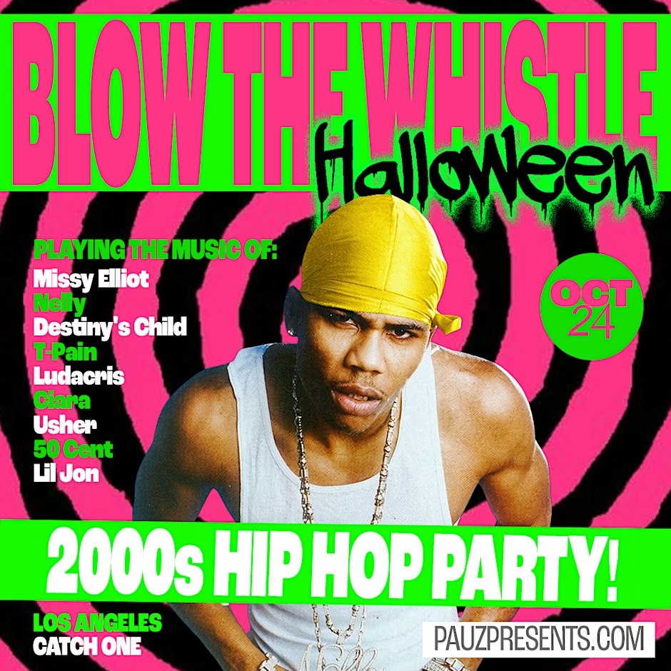 BLOW THE WHISTLE HALLOWEEN (2000's Hip Hop Party!)