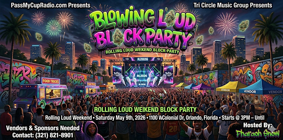Blowing Loud Block Party "Rolling Loud Weekend Block Party"