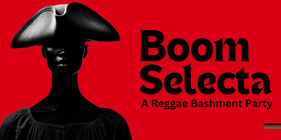 BOOM SELECTA: A Reggae Bashment Party