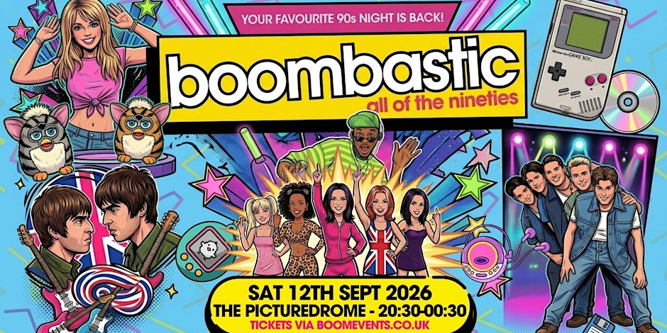 BOOMBASTIC 90s Northampton - The Region's Most Popular 90s Party is BACK!