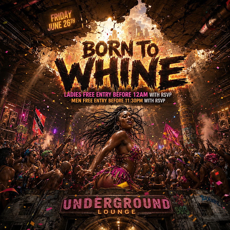 Born To Whine: Everyone Free entry with RSVP at Underground Lounge