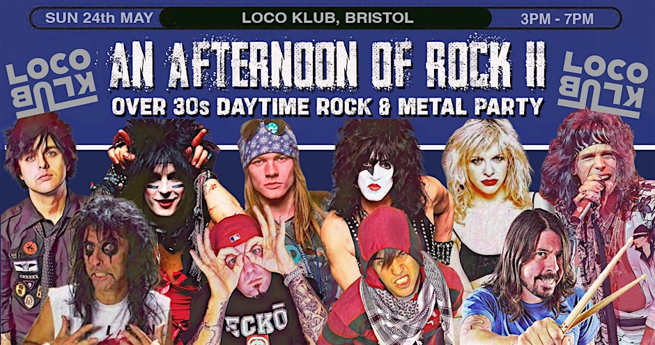 BRISTOL An Afternoon of Rock II - Over30s Rock/Metal: Sun 24 May, 3pm-7pm