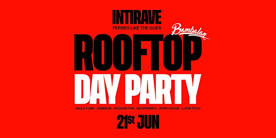 Bristol Reggaeton Rooftop Day Party (21st June) at Bambalan: MATINEE LATINO