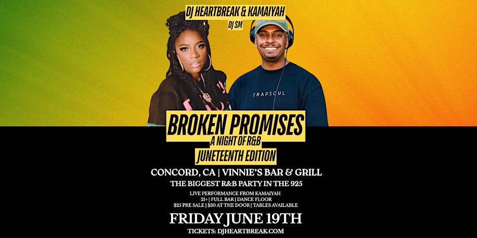 BROKEN PROMISES: A Night of R&B with DJ HEARTBREAK & Kamaiyah