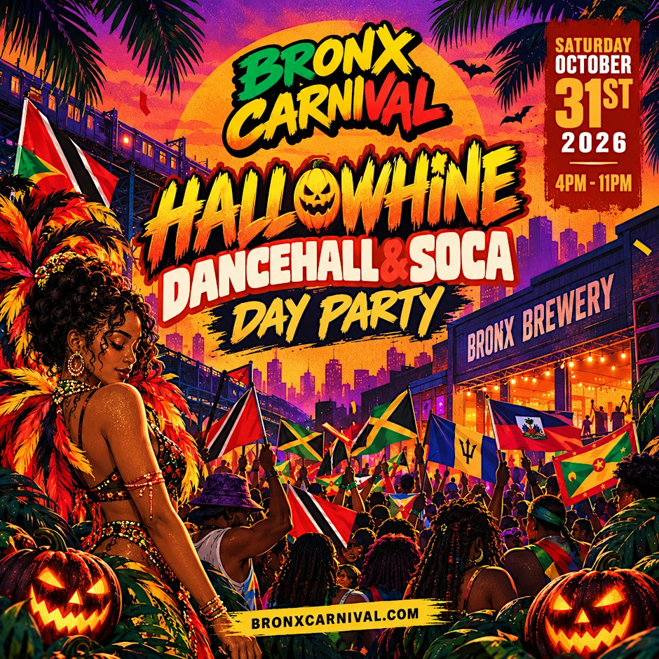 BRONX CARNIVAL - Dancehall & Soca Halloween Day Party