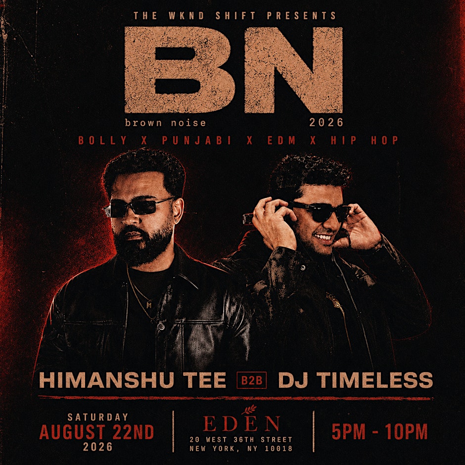BROWN NOISE | BOLLY X PUNJABI X EDM X AFRO | Eden NYC