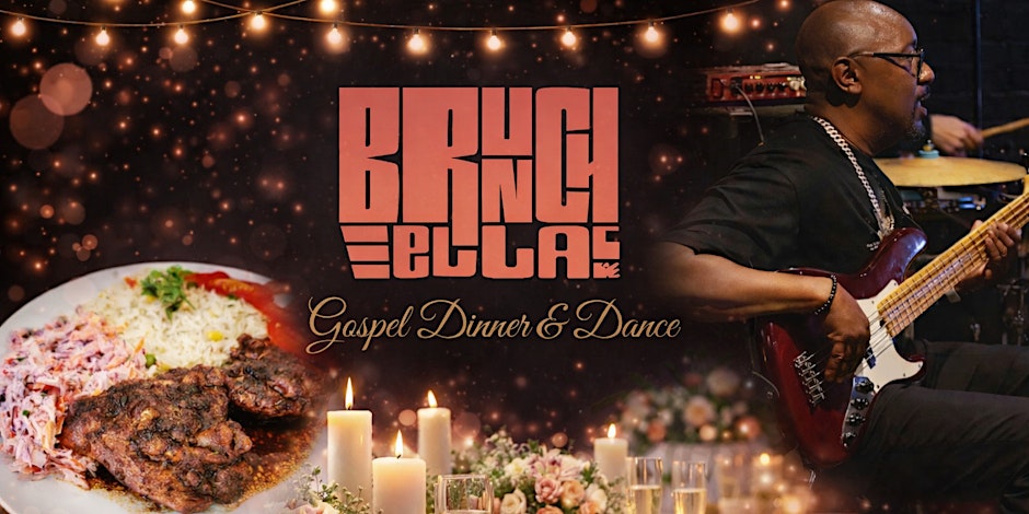BrunchellaUK: Gospel Dinner & Dance Experience