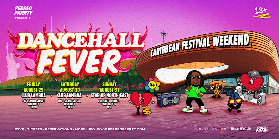 CARIBBEAN FESTIVAL WEEKEND:  Dancehall Fever: Land & Boat Events