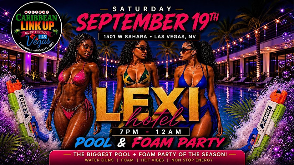 CARIBBEAN LINK UP  FOAM + POOL PARTY