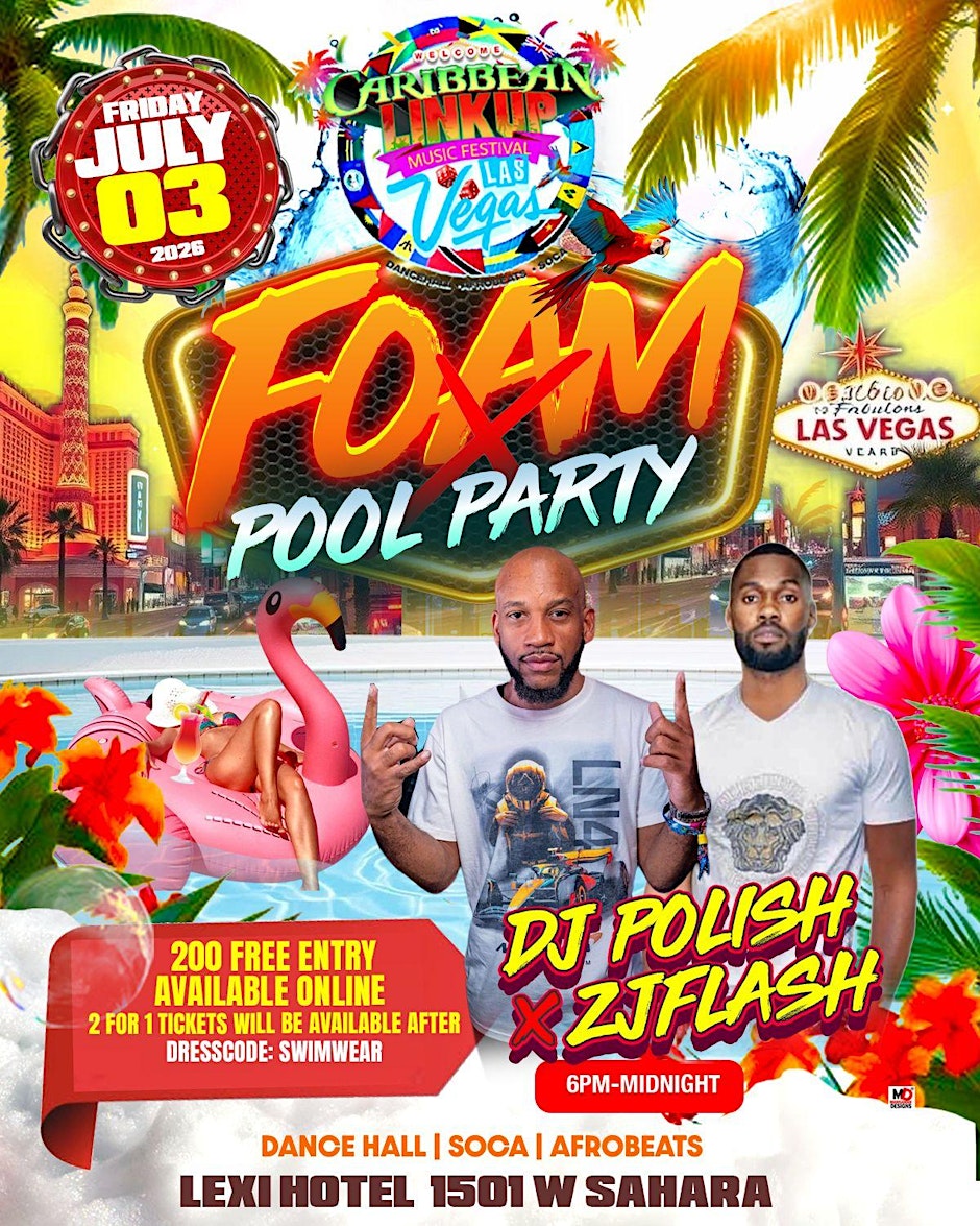 CARIBBEAN LINK UP FOAM + POOL PARTY (JULY 3RD) NIGHT SWIM
