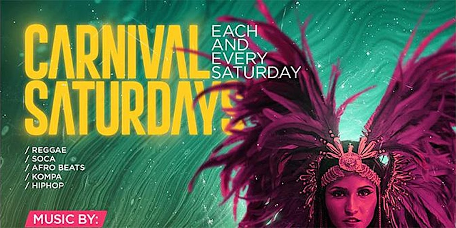 Carnival Saturdays ( Reggae And Soca Party)
