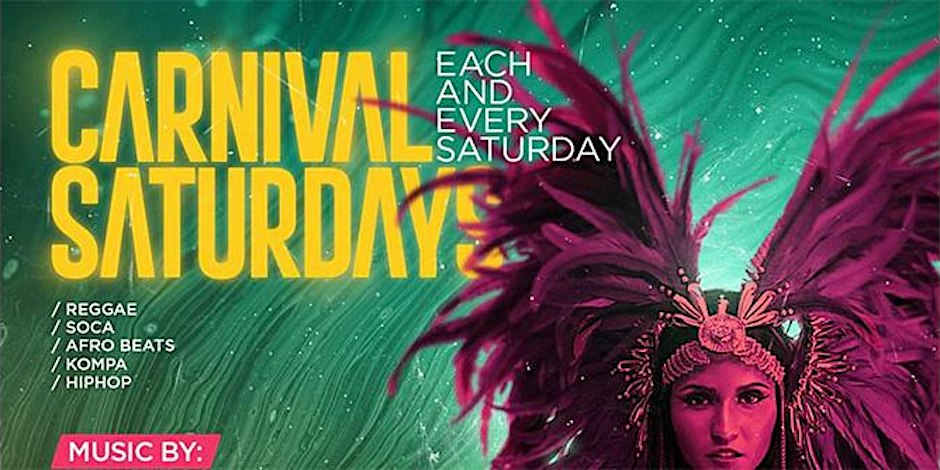 Carnival Saturdays ( Reggae And Soca Party)