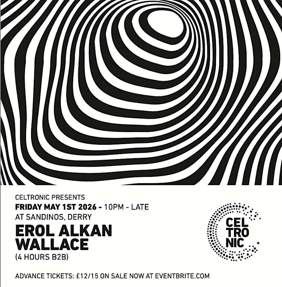 Celtronic presents Erol Alkan & Wallace