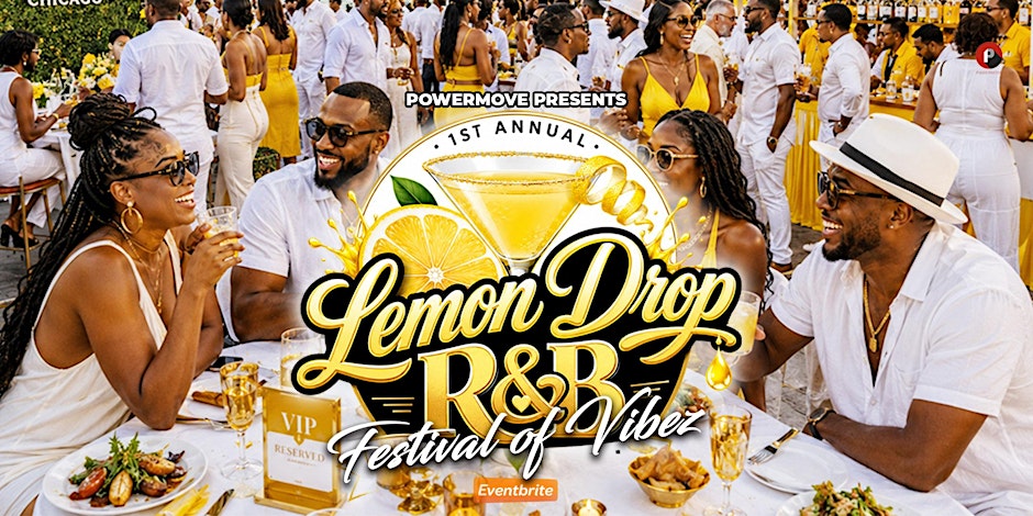 Chicago LemonDrop R&B "Food Festival of Vibes"