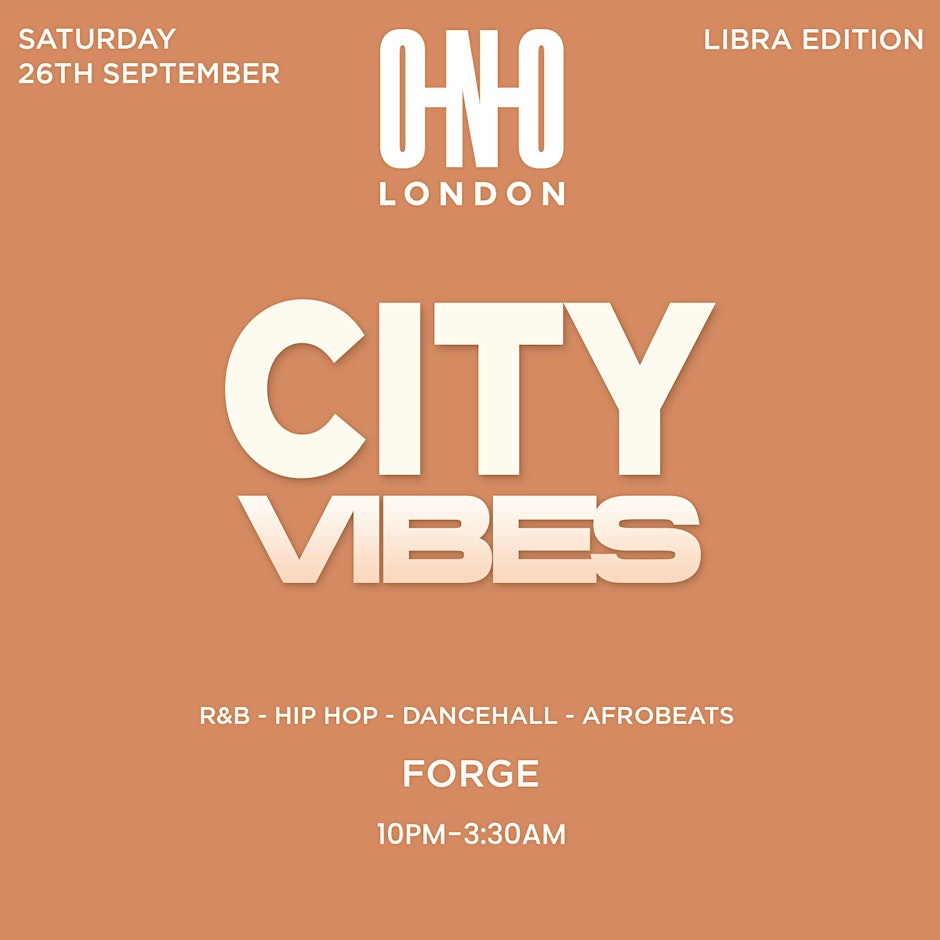 CITY VIBES  - LIBRA EDITION (£1 B4 11PM WITH A TICKET)
