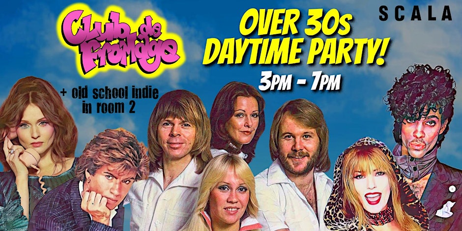 Club de Fromage - Daytime Party: 18 July, 3pm - 7pm (Over 30s only)