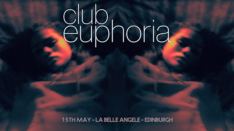 CLUB EUPHORIA (Edinburgh)