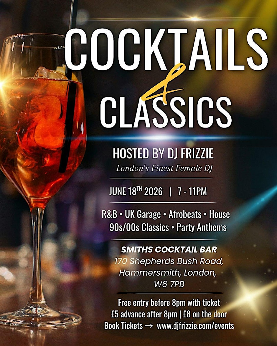 Cocktails & Classics: R&B, Garage, Afrobeats & House in Hammersmith