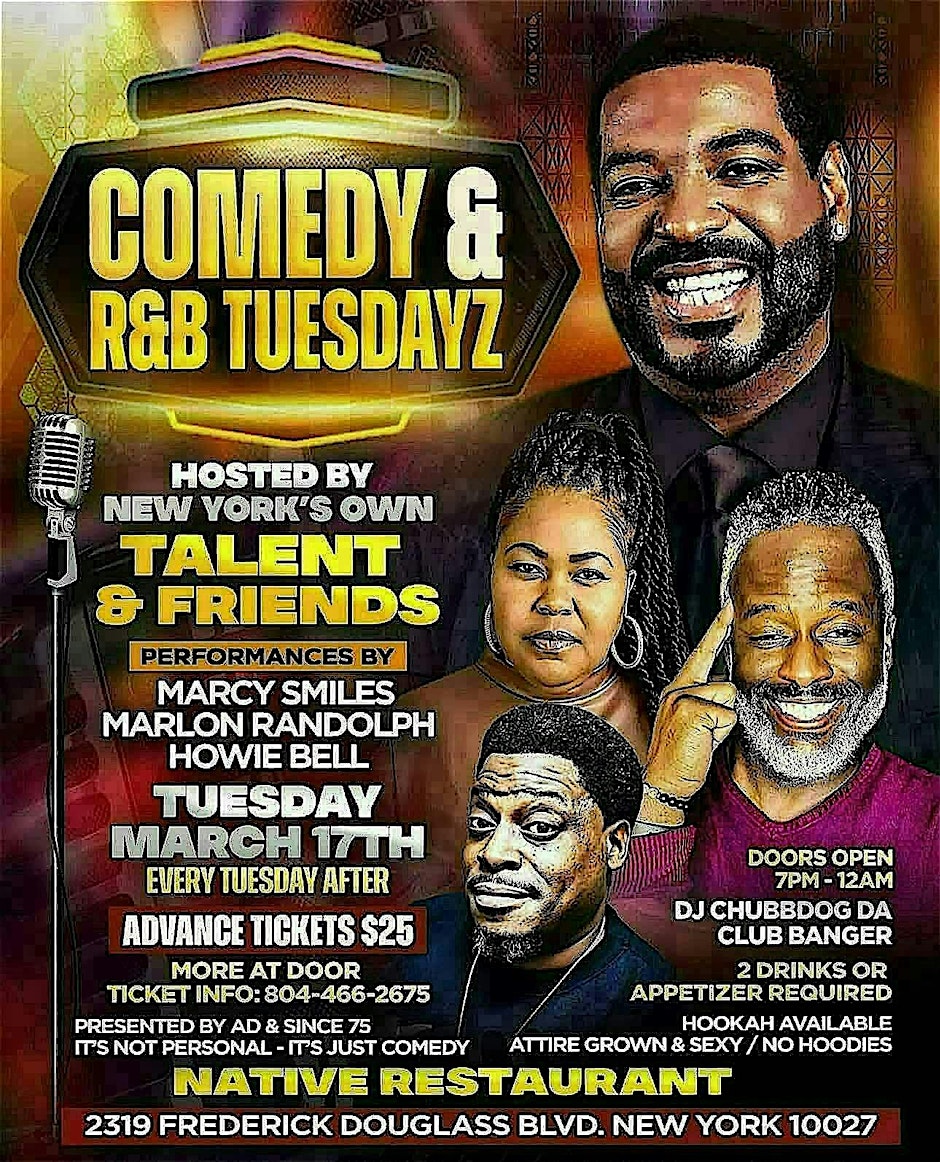COMEDY & R & B TUESDAYZ  at NATIVE RESTAURANT/  HOSTED  BY TALENT & FRIENDS