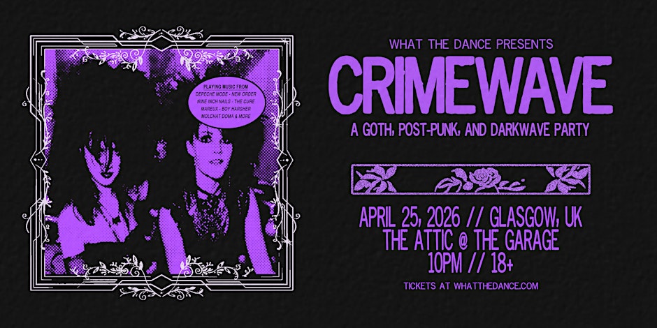 CRIMEWAVE: A DARKWAVE PARTY - GLASGOW (18+)