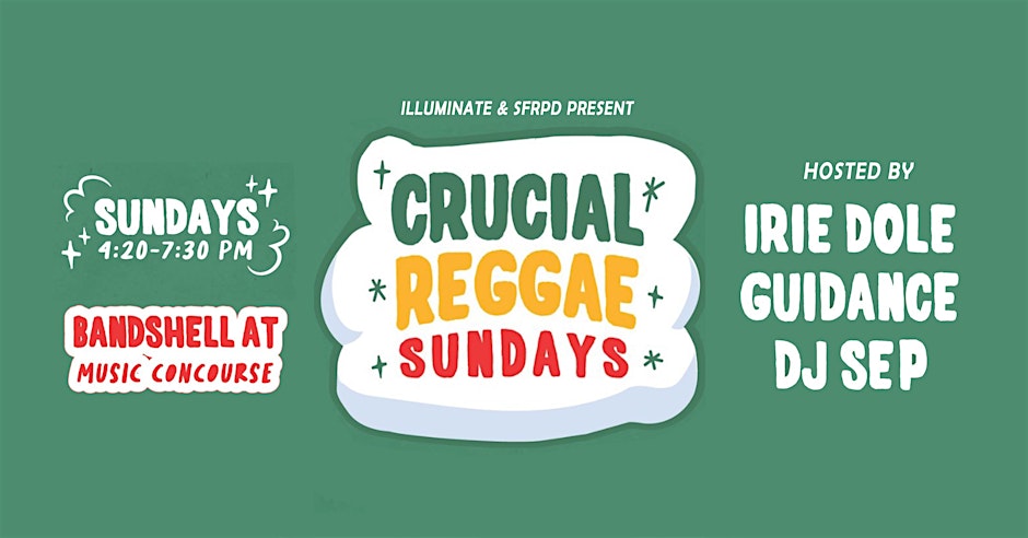 Crucial Reggae Sundays: Free Weekly Reggae Concert in Golden Gate Park 2026 Flyer