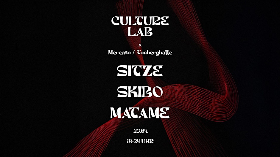 CULTURE LAB x Mercato / Tonberghalle