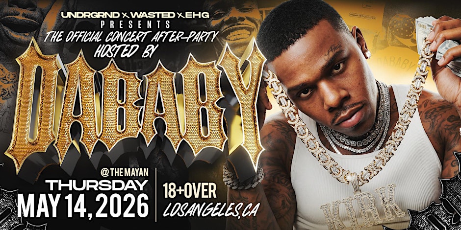 DaBaby Official Concert After Party: The Takeover at The Mayan