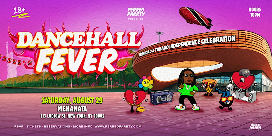 Dance Hall Fever - Soca & Reggae Parrty - Trinidad & Tobago Independence