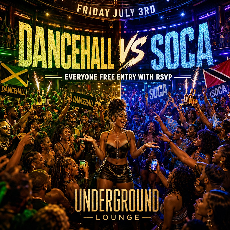 Dancehall vs Soca: Everyone Free entry with RSVP at Underground Lounge