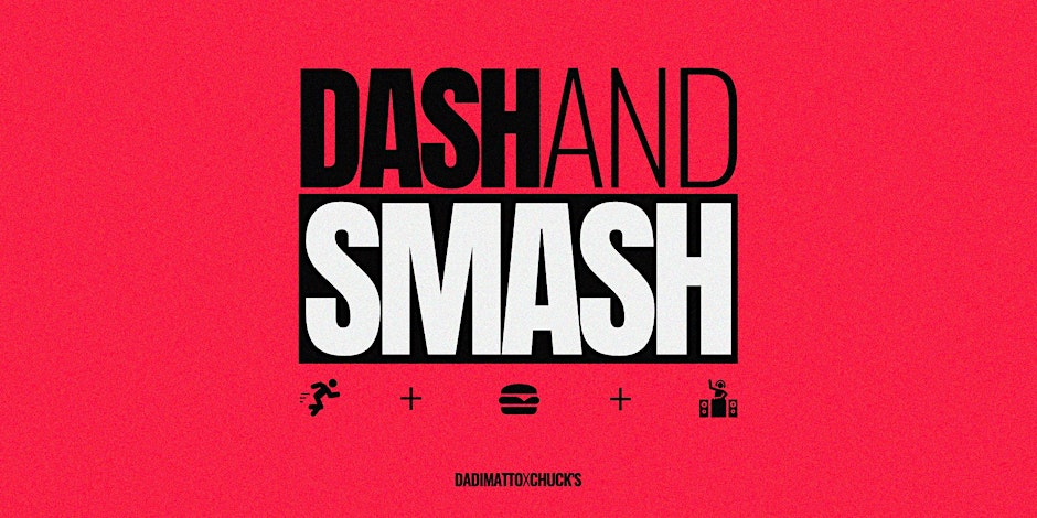 DASH AND SMASH - DADIMATTO × CHUCK'S