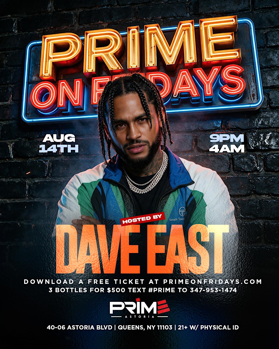 DAVE EAST HOST PRIME ASTORIA ON FRIDAYS
