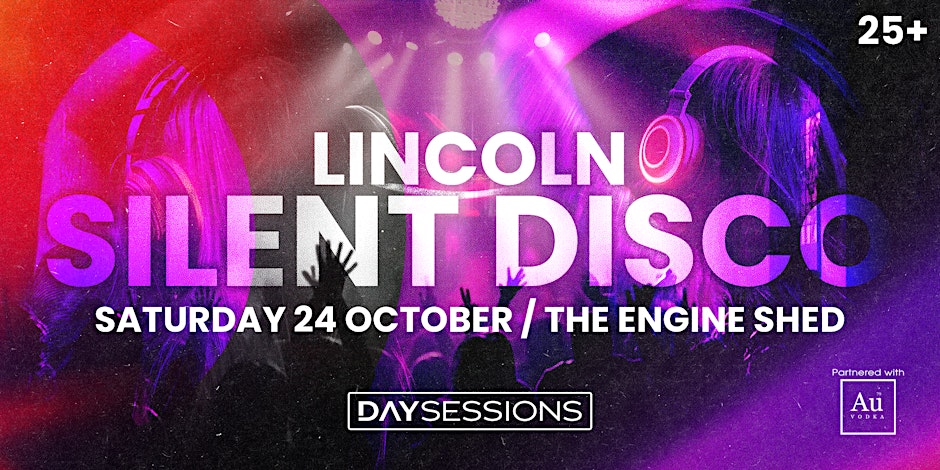 DAY SESSIONS Presents: SILENT DISCO - Lincoln - 2026
