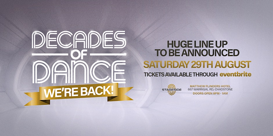 Decades Of Dance @ Matthew Flinders Hotel - WE'RE BACK!!!!