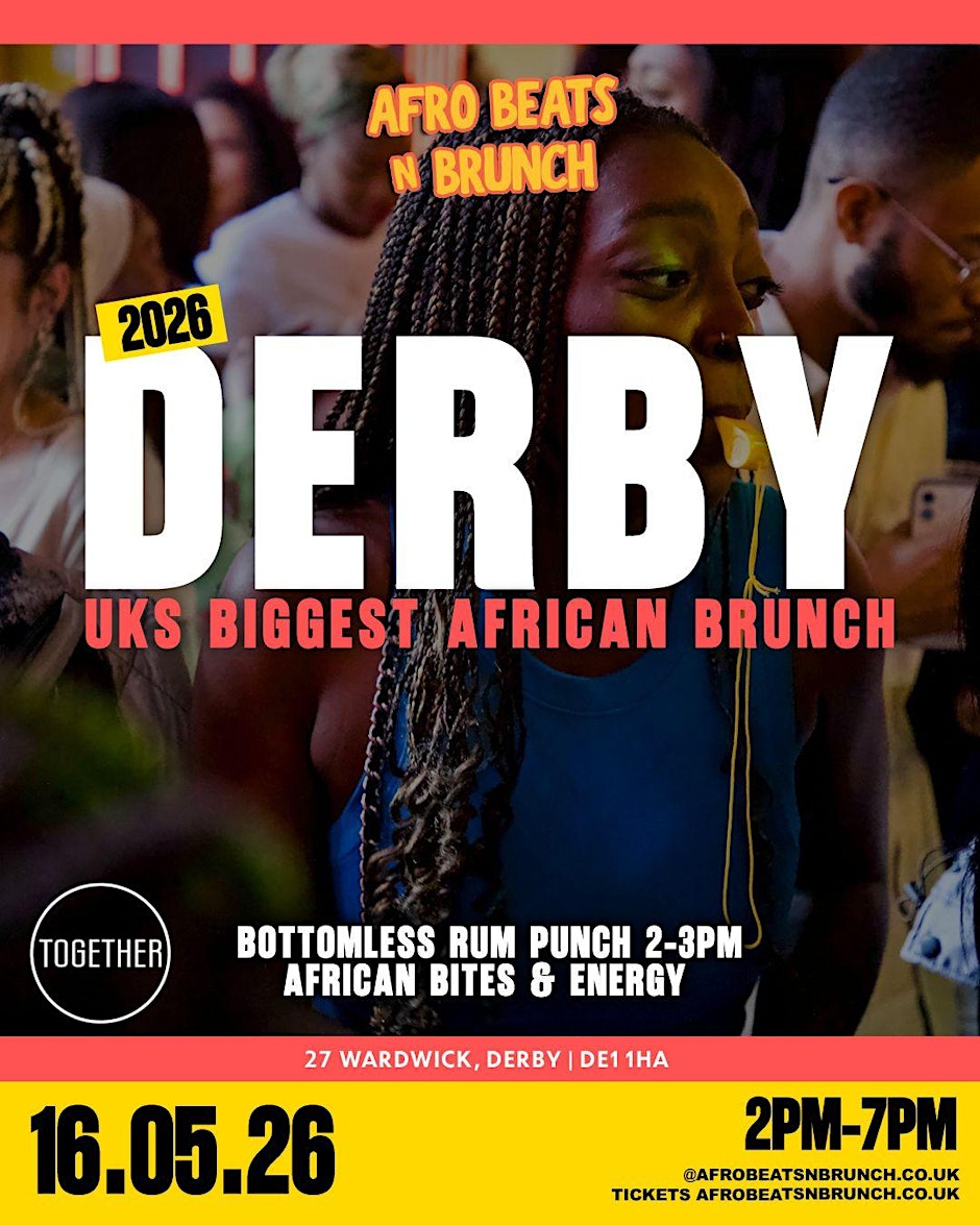 DERBY 16th May - Afrobeats N Brunch ✨ Joy is coming ✨