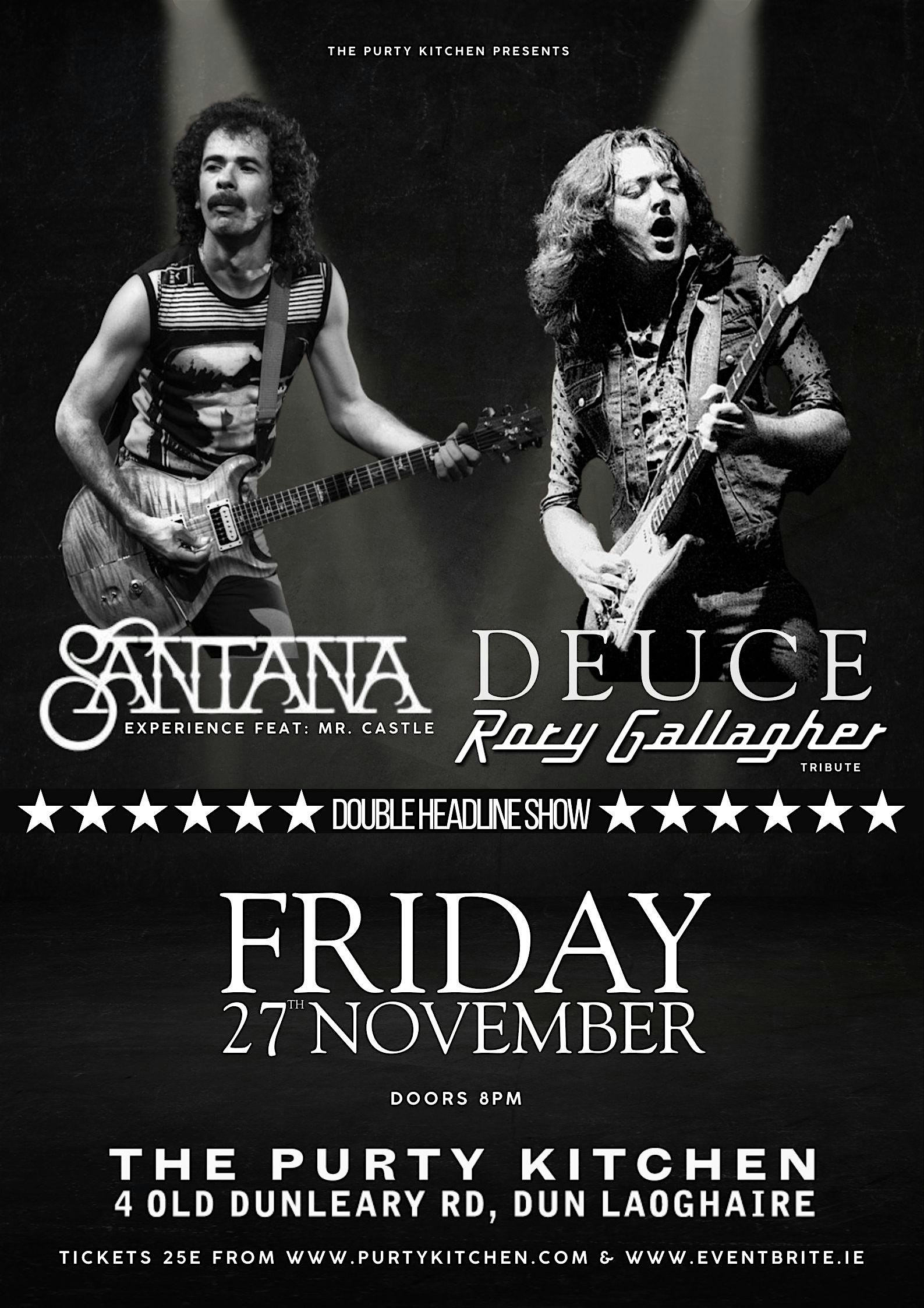 DEUCE Rory Gallagher Tribute & The Santana Experience (Double Headliner)