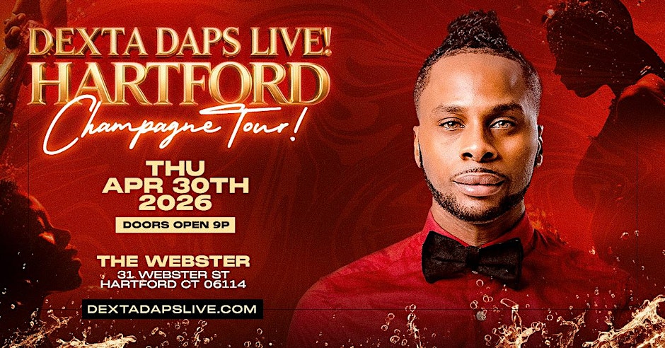 DEXTA DAPS "CHAMPAGNE TOUR" - Hartford, CT