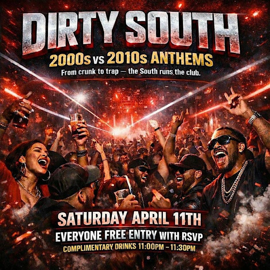Dirty South: 2000s vs 2010s Hip-Hop Anthems | Free Entry with RSVP