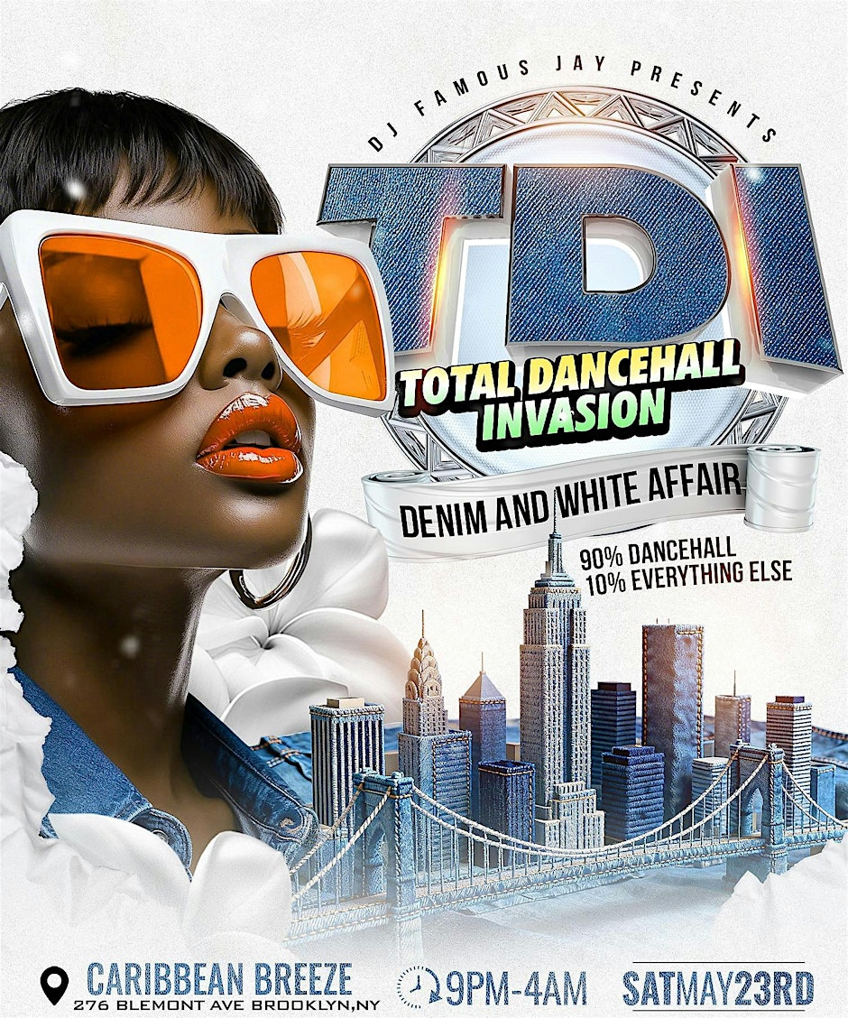 DJ FAMOUS JAY PRESENTS: TOTAL DANCEHALL INVASION DENIM & WHITE Flyer