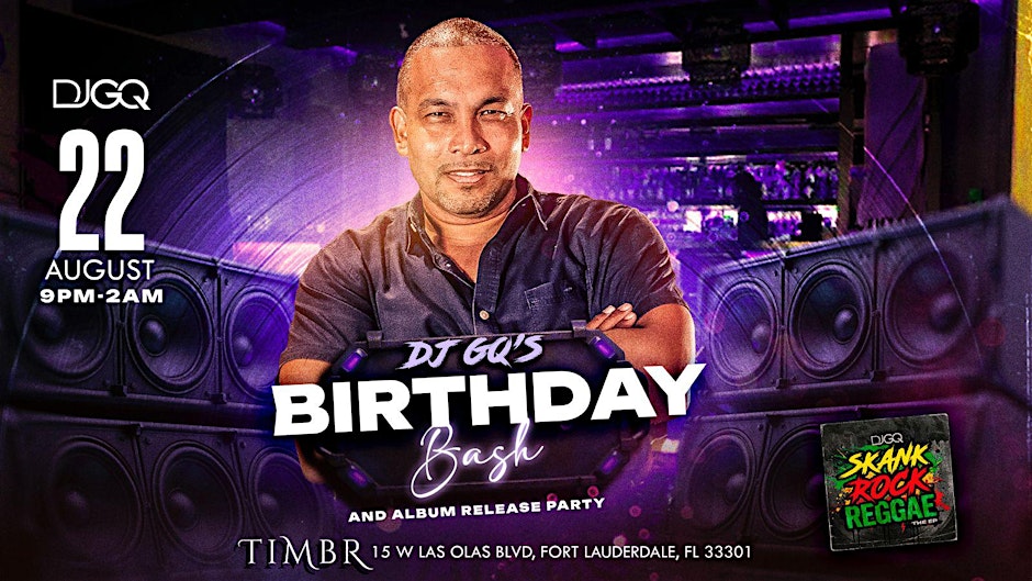 DJ GQ's Birthday And Album Release Party