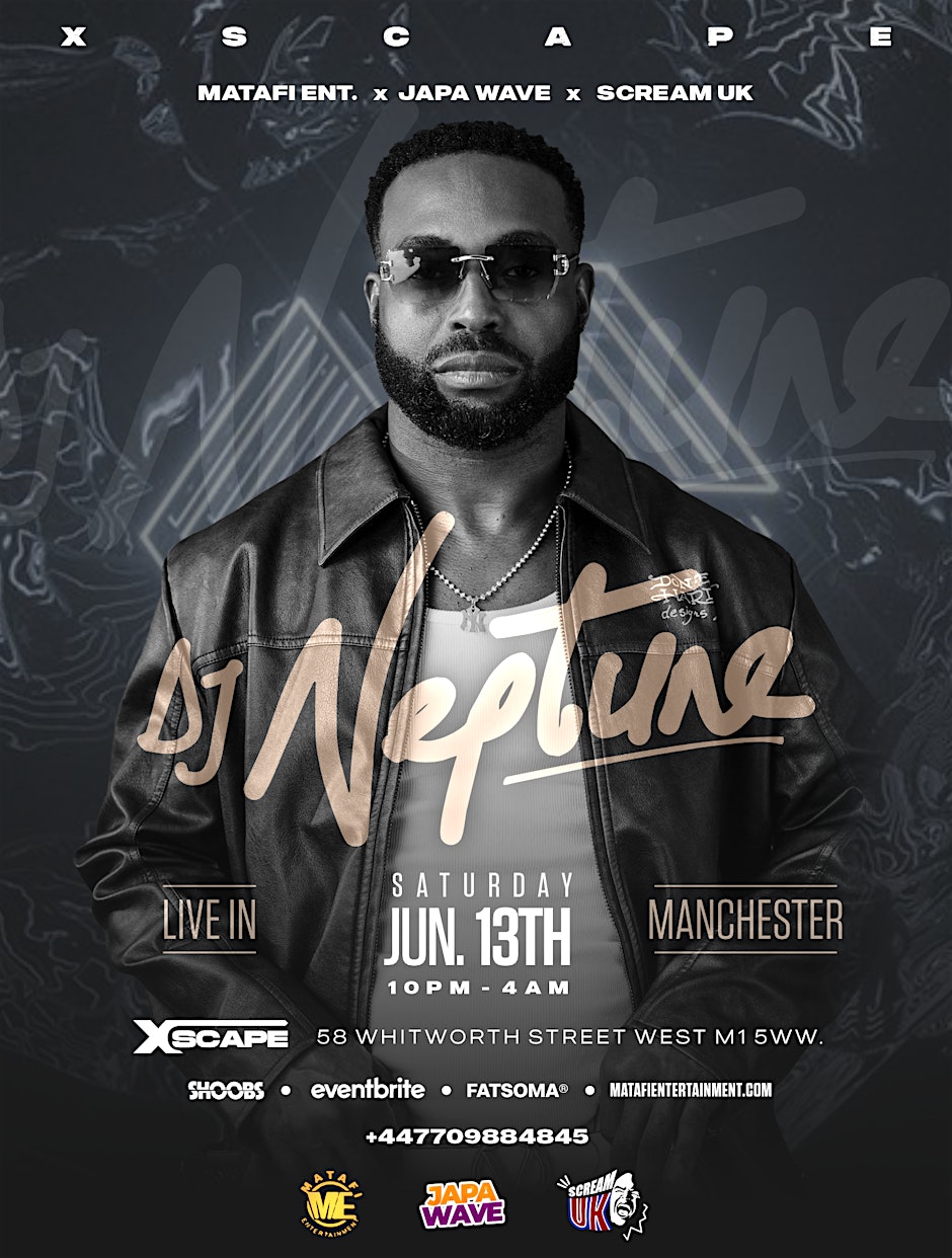DJ NEPTUNE In Manchester - Afrobeats/HipHop/Amapiano/RnB/DanceHall