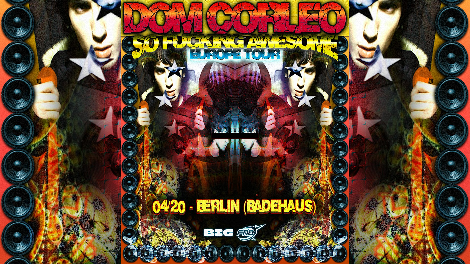 Dom Corleo / Berlin - Badehaus /  "So F*cking Awesome Europe Tour"
