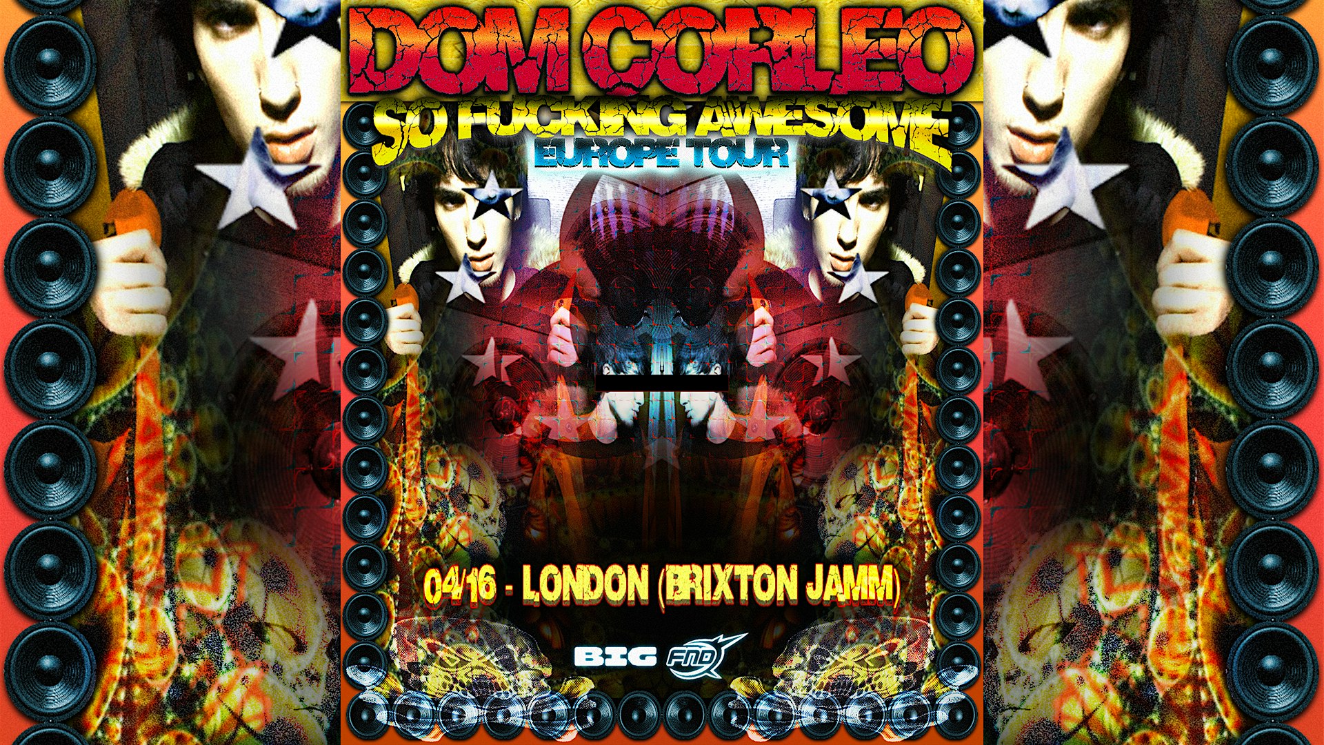 Dom Corleo / London - Brixton Jamm / "So F*cking Awesome Europe Tour"