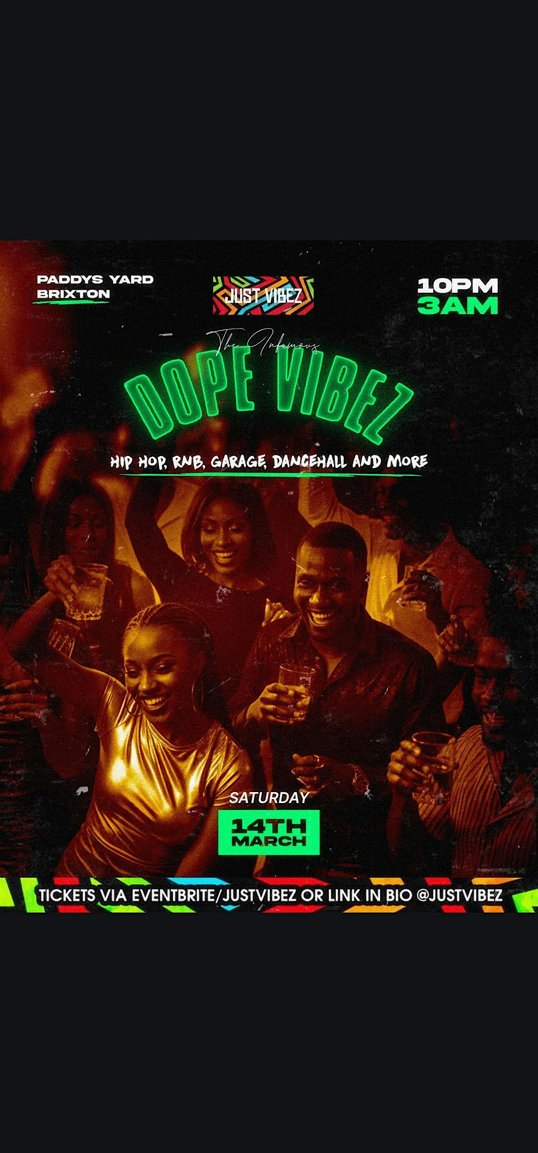 DOPE VIBEZ - Hip Hop, RnB, Dacnehall, Garage and more in Brixton!