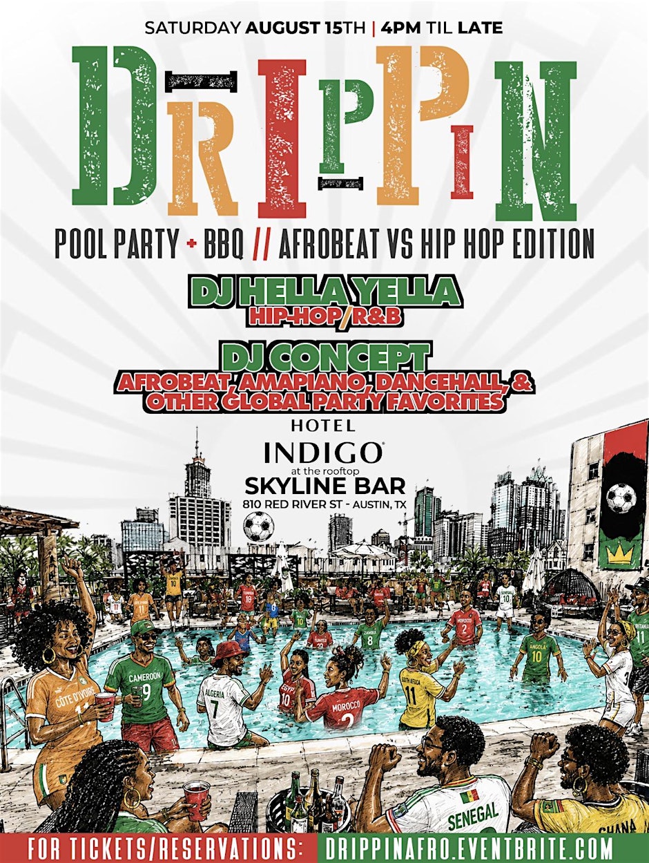 Drippin Pool Party: Austin Hip Hop, R&B & Afrobeat Pool Party | August 15