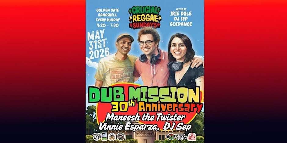 Dub Mission's 30th Anniversary Celebration in Golden Gate Park  (free) Flyer