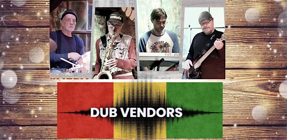 Dub Reggae Matinee w/ DUB VENDORS