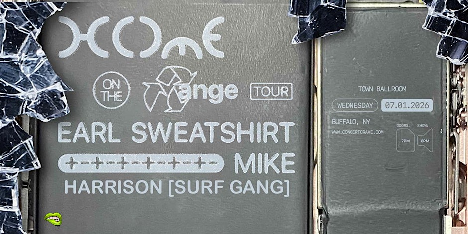 EARL SWEATSHIRT & MIKE's Home on the Range Tour