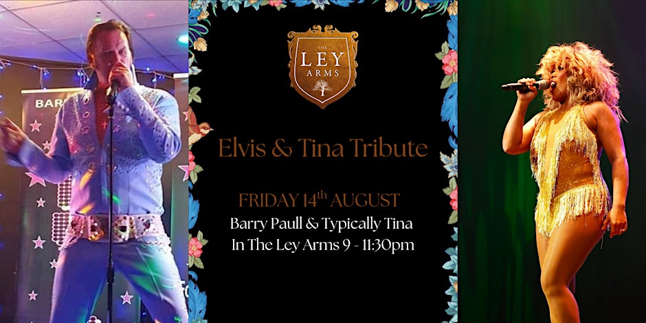 Elvis & Tina Tribute Night at the Ley Arms