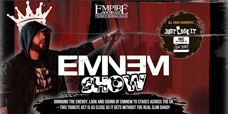 Eminem Show – Live at Empire Rochdale