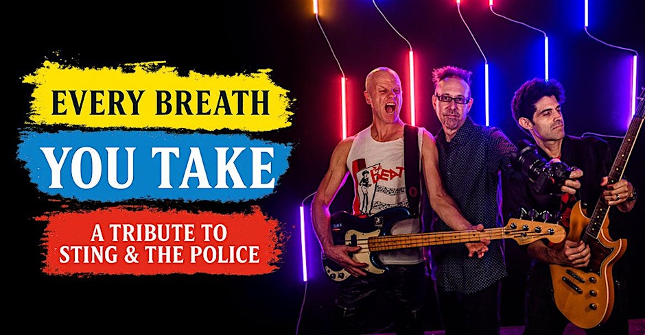 Every Breath You Take - A Tribute to Sting and The Police
